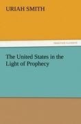 The United States in the Light of Prophecy