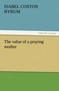 The value of a praying mother