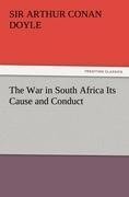 The War in South Africa Its Cause and Conduct