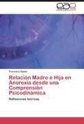 Relación Madre e Hija en Anorexia desde una Comprensión Psicodinámica