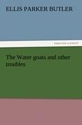 The Water goats and other troubles