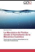 La Mecánica de Fluidos desde el formalismo de la Mecánica Cuántica