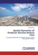 Spatial Dynamics of Producer Services-Ankara Case