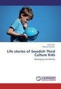 Life stories of Swedish Third Culture Kids