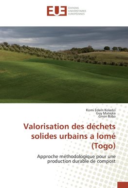 Valorisation des déchets solides urbains a lomé (Togo)