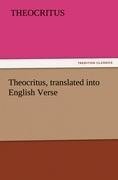 Theocritus, translated into English Verse