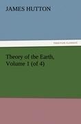 Theory of the Earth, Volume 1 (of 4)