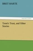 Trent's Trust, and Other Stories