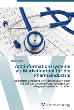 Arztinformationssysteme als Marketingtool für die Pharmaindustrie