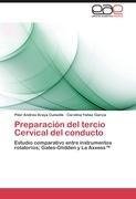 Preparación del tercio Cervical del conducto