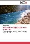 Políticas Indigenistas en el Cono Sur