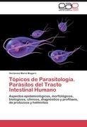 Tópicos de Parasitología. Parásitos del Tracto Intestinal Humano