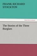 The Stories of the Three Burglars