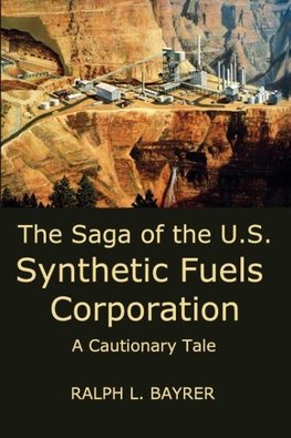 The Saga of the U.S. Synthetic Fuels Corporation