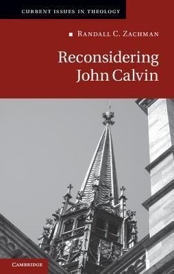 Zachman, R: Reconsidering John Calvin