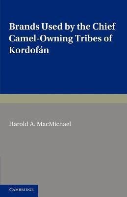 Brands Used by the Chief Camel-Owning Tribes of Kordof N