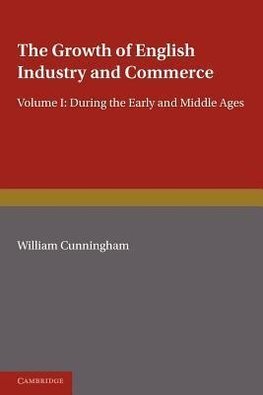 The Growth of English Industry and Commerce