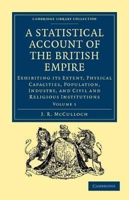 A Statistical Account of the British Empire - Volume 1