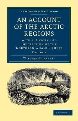 An Account of the Arctic Regions - Volume 2