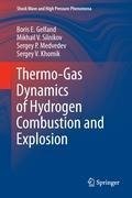 Thermo-Gas Dynamics of Hydrogen Combustion and Explosion