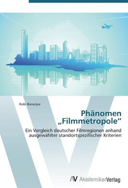 Phänomen "Filmmetropole"