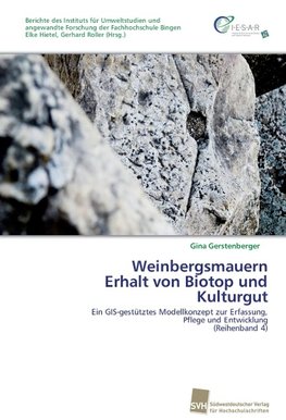 Weinbergsmauern Erhalt von Biotop und Kulturgut