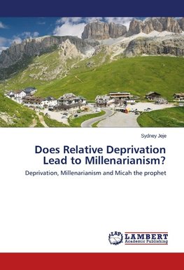 Does Relative Deprivation Lead to Millenarianism?