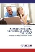 Conflict Talk: Identity, Epistemics and Stance in "The Family"