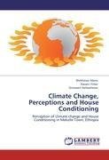 Climate Change, Perceptions and House Conditioning