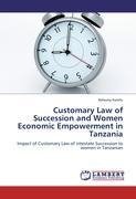 Customary Law of Succession and Women Economic Empowerment in Tanzania