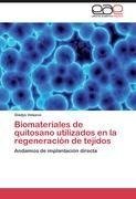 Biomateriales de quitosano utilizados en la regeneración de tejidos