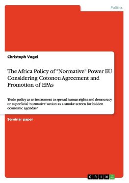 The Africa Policy of "Normative" Power EU Considering Cotonou Agreement and Promotion of EPAs