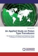 An Applied Study on Piston Type Transducers