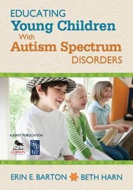 Barton, E: Educating Young Children With Autism Spectrum Dis