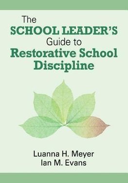 Meyer, L: School Leader's Guide to Restorative School Discip