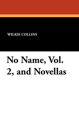 No Name, Vol. 2, and Novellas