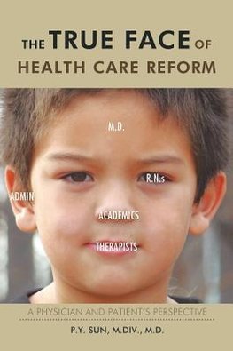 The True Face of Health Care Reform