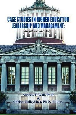 Case Studies in Higher Education Leadership and Management