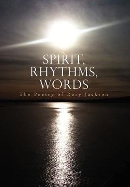 Spirit, Rhythms, Words