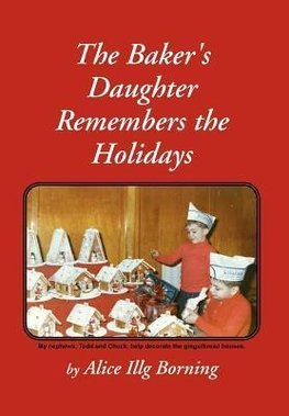 The Baker's Daughter Remembers the Holidays