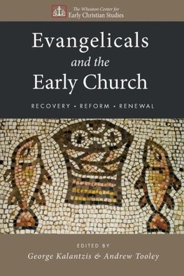 Evangelicals and the Early Church