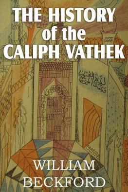 The History of Caliph Vathek