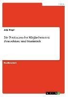 Die Positionen der Mitgliedsstaaten: Deutschland und Frankreich