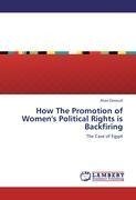 How The Promotion of Women's Political Rights is Backfiring