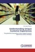 Understanding Unique Customer Experiences