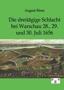 Die dreitägige Schlacht bei Warschau 28., 29. und 30. Juli 1656