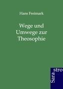 Wege und Umwege zur Theosophie