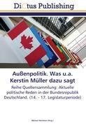 Außenpolitik. Was u.a. Kerstin Müller dazu sagt