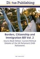 Borders, Citizenship and Immigration Bill Vol. 2