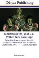 Kindersoldaten. Was u.a. Volker Beck dazu sagt